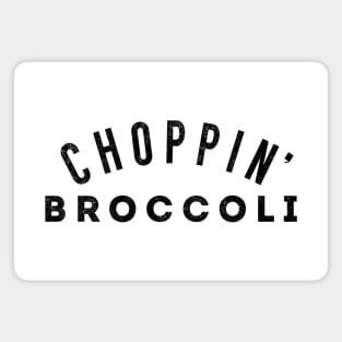 Choppin' Broccoli Magnet